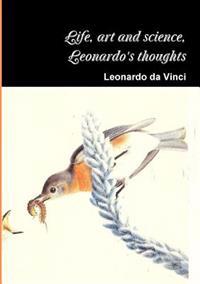 Life, art and science, the thoughts of Leonardo