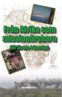 Från Afrika som missionärsbarn till lärare i Sverige