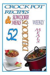 Crock Pot Recipes: 52 Delicious Crock Pot & Slow Cooker Recipes