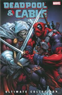 Deadpool & Cable Ultimate Collection