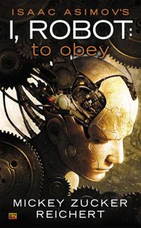Isaac Asimov's I Robot: to Obey