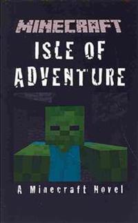 Minecraft: Isle of Adventure - A Minecraft Novel