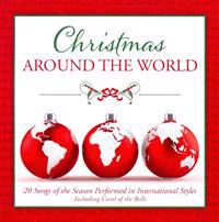 Christmas Around the World: 20 Songs of the Season Performed in International Styles