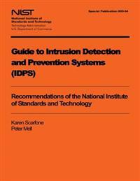 Guide to Intrusion Detection and Prevention Systems (Idps)