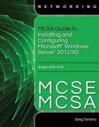 MCSA/MCSE Guide to Installing and Configuring Windows Server 2012, Exam 70-410