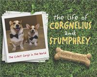 The Life of Corgnelius and Stumphrey: The Cutest Corgis in the World