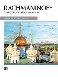 Rachmaninoff -- Selected Works