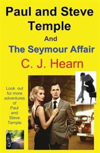 Paul and Steve Temple and the Seymour Affair