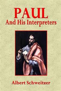 Paul and His Interpreters: A Critical History