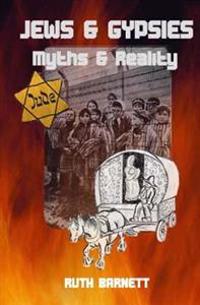 Jews and Gypsies: Myths & Reality