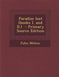 Paradise lost (books I. and II.)  - Primary Source Edition
