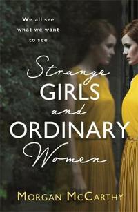 Strange Girls and Ordinary Women
