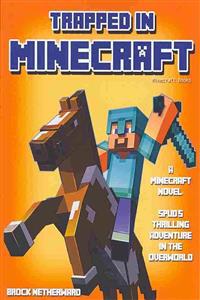 Minecraft Novel: Trapped in Minecraft (Spud's Thrilling Adventure in the Overworld) [Minecraft Books]