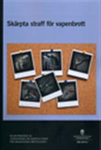 Skärpta straff för vapenbrott. SOU 2014:7.  : Delbetänkande från Utredningen om straff för organiserad brottslighet