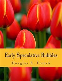 Early Speculative Bubbles: And Increases in the Supply of Money