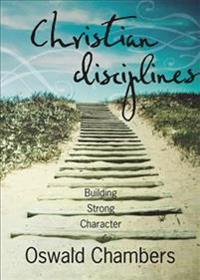 Christian Disciplines: Building Strong Character