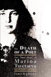 Death of a Poet: The Last Days of Marina Tsvetaeva
