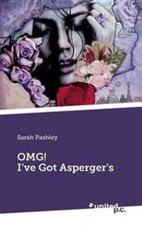 OMG! I'VE GOT ASPERGER'S
