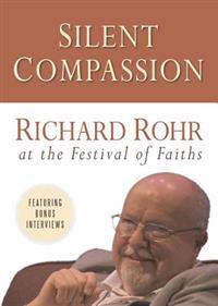 Silent Compassion: Richard Rohr at the Festival of Faiths