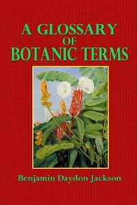 A Glossary of Botanic Terms