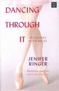Dancing Through It: My Journey in the Ballet