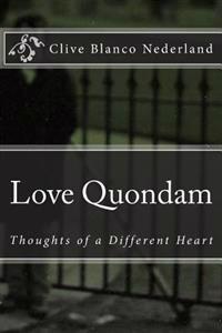 Love Quondam: Thoughts of a Different Heart