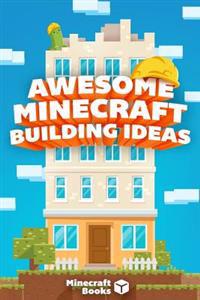 Minecraft: Awesome Building Ideas for You!
