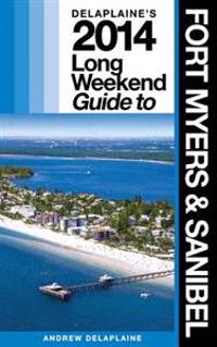 Delaplaine's 2014 Long Weekend Guide to Fort Myers & Sanibel