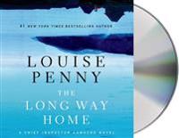 The Long Way Home: A Chief Inspector Gamache Novel