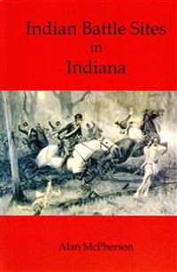 Indian Battle Sites in Indiana