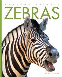 Amazing Animals: Zebras