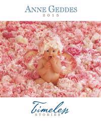 Anne Geddes: Timeless Stories Datebook
