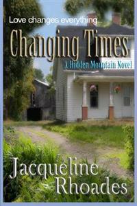 Changing Times: A Hidden Mountain Novel