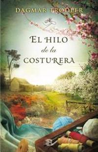 El Hilo de la Costurera = The Thread of a Seamstress