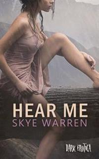 Hear Me: Dark Erotica