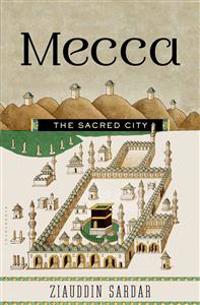 Mecca: The Sacred City