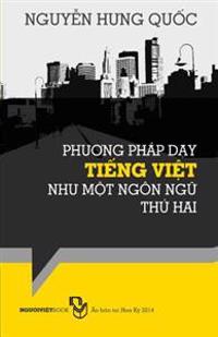 Phuong Phap Day Tieng Viet Nhu Mot Ngon Ngu Thu Hai