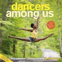 Dancers Among Us 2015 Calendar