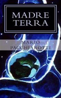 Madre Terra: Tre Racconti Brevi