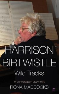 Harrison Birtwistle - Wild Tracks