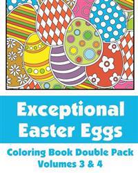 Exceptional Easter Eggs Coloring Book Double Pack (Volumes 3 & 4)
