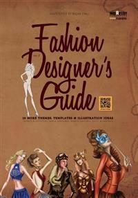 Fashion Designer's Guide: 50 More Themes, Templates & Illustration Ideas: Sports & Activities, Dance Costumes, World Cultures, Sci-Fi & Fantasy