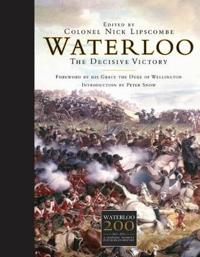 Waterloo - The Decisive Victory
