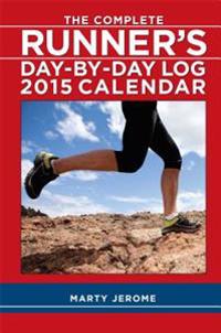 Complete Runner's Day-by-Day Log 2015 Desk Diary