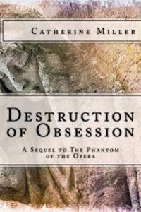 Destruction of Obsession
