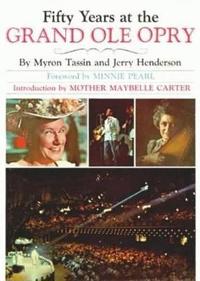 Fifty Years at the Grand Ole Opry