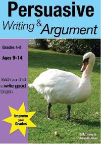 Persuasive Writing & Argument