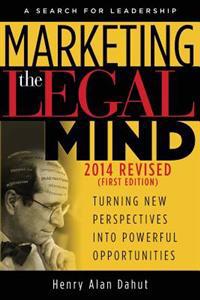 Marketing the Legal Mind: A Search for Leadership - 2014
