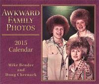 Awkward Family Photos 2015 Calendar