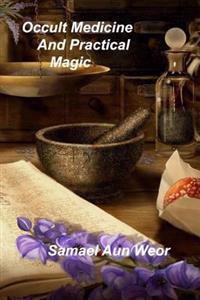 Occult Medicine and Practical Magic